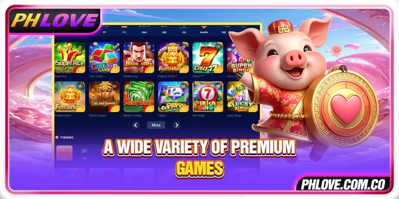 A wide variety of premium games