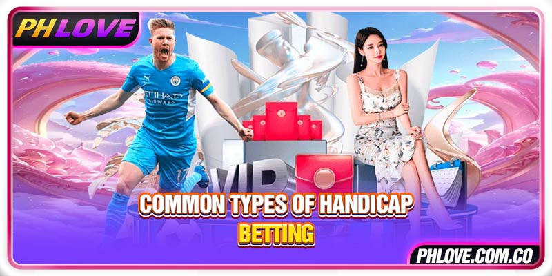 Common types of Handicap Betting