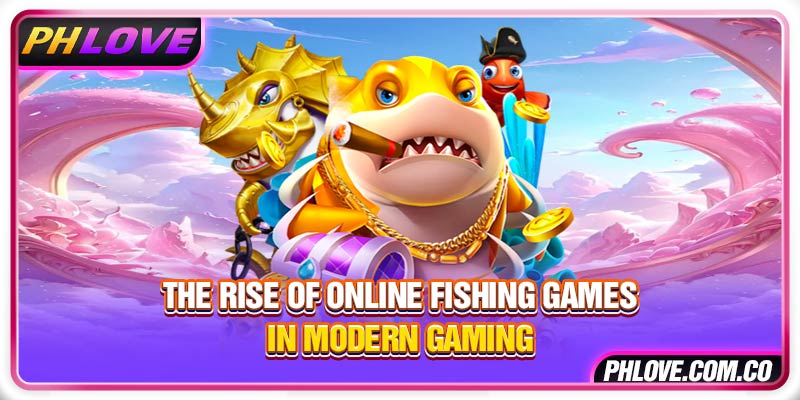 The rise of online fishing games in modern gaming