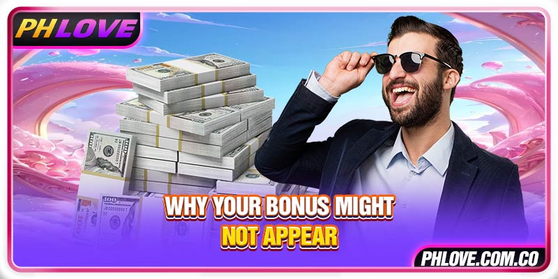 Why your bonus might not appear